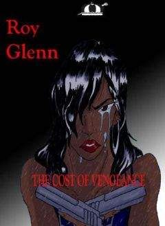 Roy Glenn - The cost of vengeance