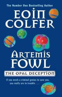 Eoin Colfer - Artemis Fowl. The Opal Deception