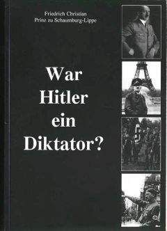Фридрих Кристиан цу Шаумбург-Липпе - Был ли Гитлер диктатором?