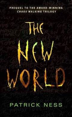 Patrick Ness - The New World