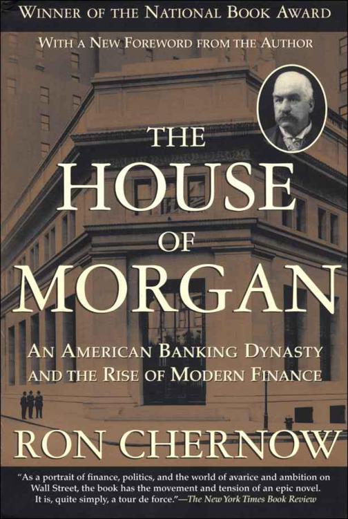 Дом Морганов. Американская банковская династия и расцвет современных финансов - Рон Черноу