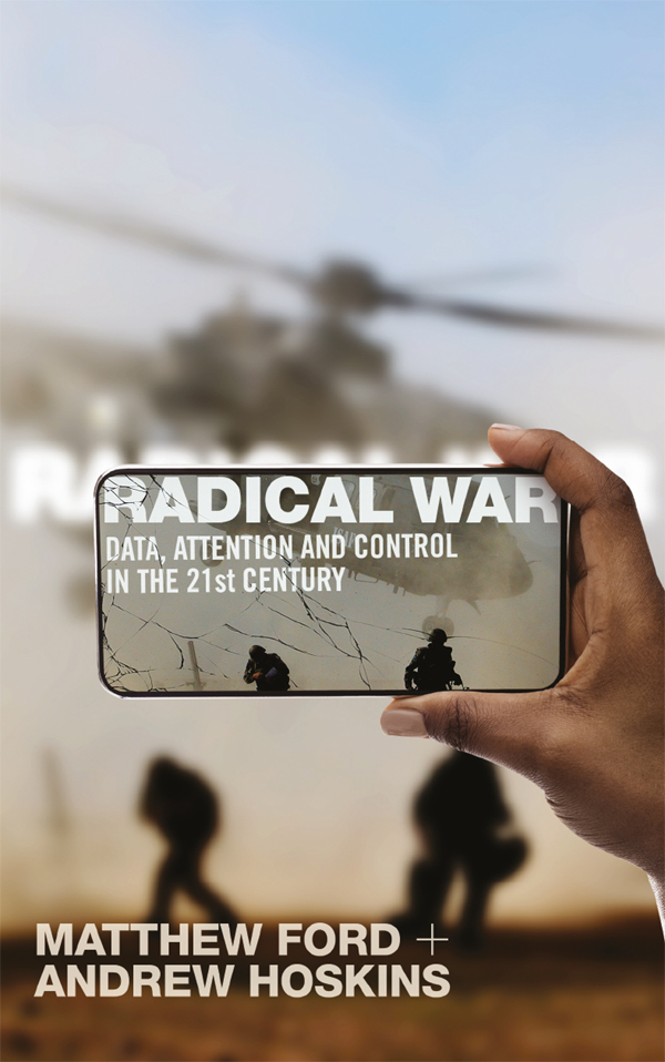 Радикальная война: данные, внимание и контроль в XXI веке - Matthew Ford