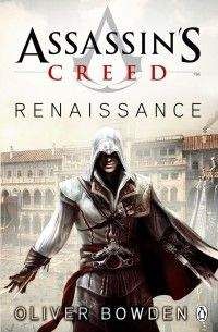 Оливер Боуден - Assassin’s Creed: Renaissance
